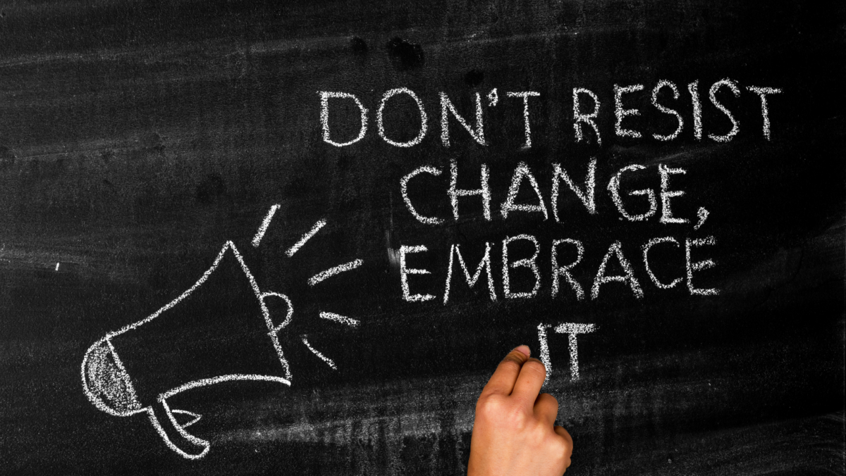 The Necessity of Learning and Embracing Change