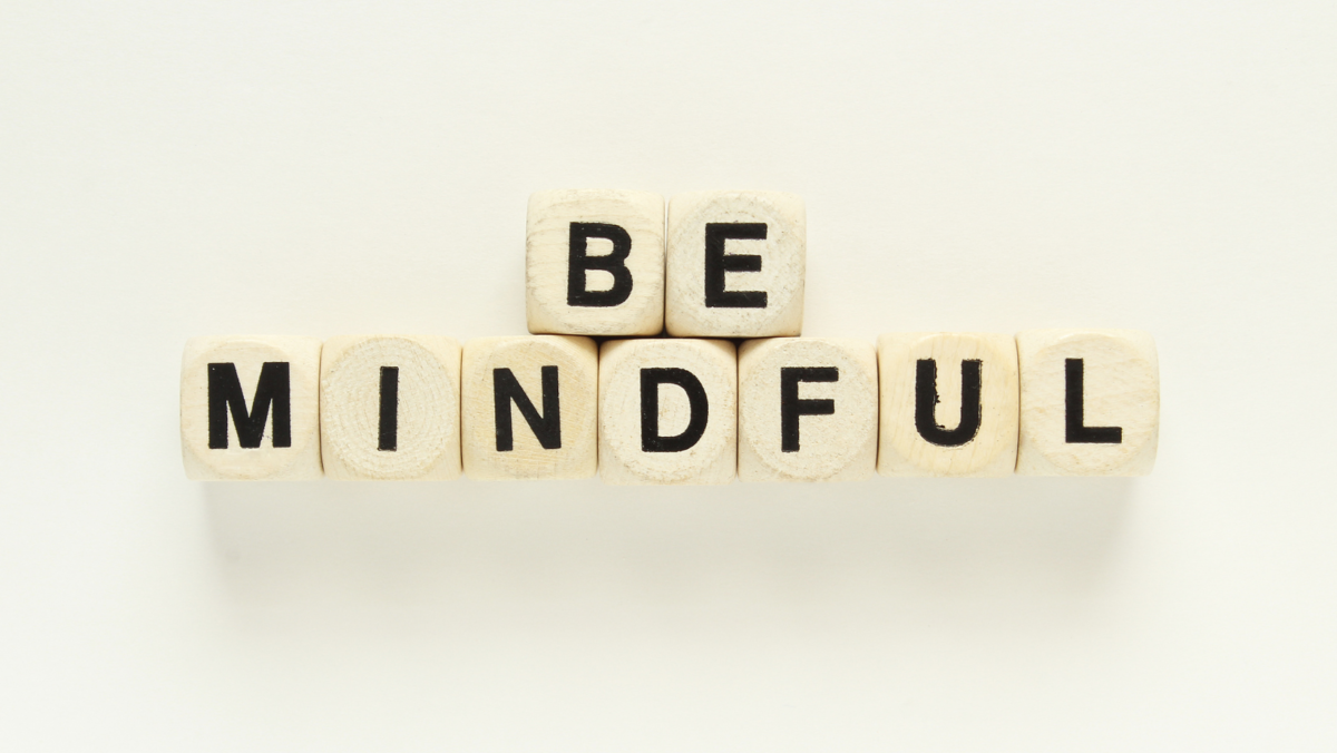 Remind Yourself To Be ‘Mindful’ Today!